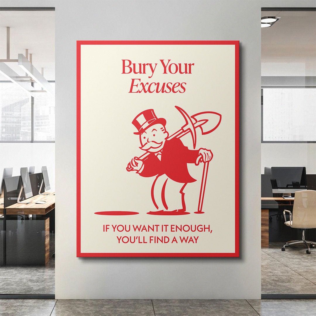 Bury Your Excuses canvas art