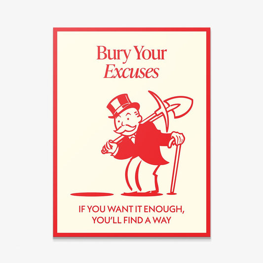 Bury Your Excuses canvas art