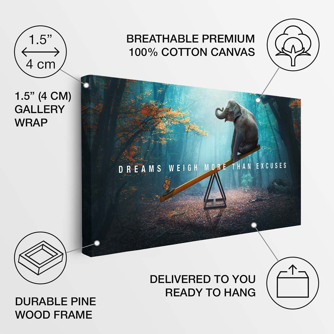 Dreams Weigh More Than Excuses canvas art