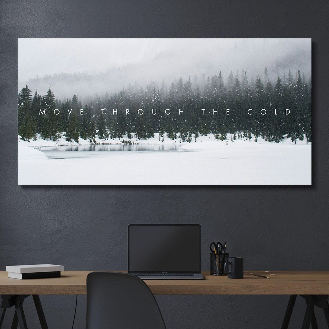 Move Through the Cold motivational canvas wall art