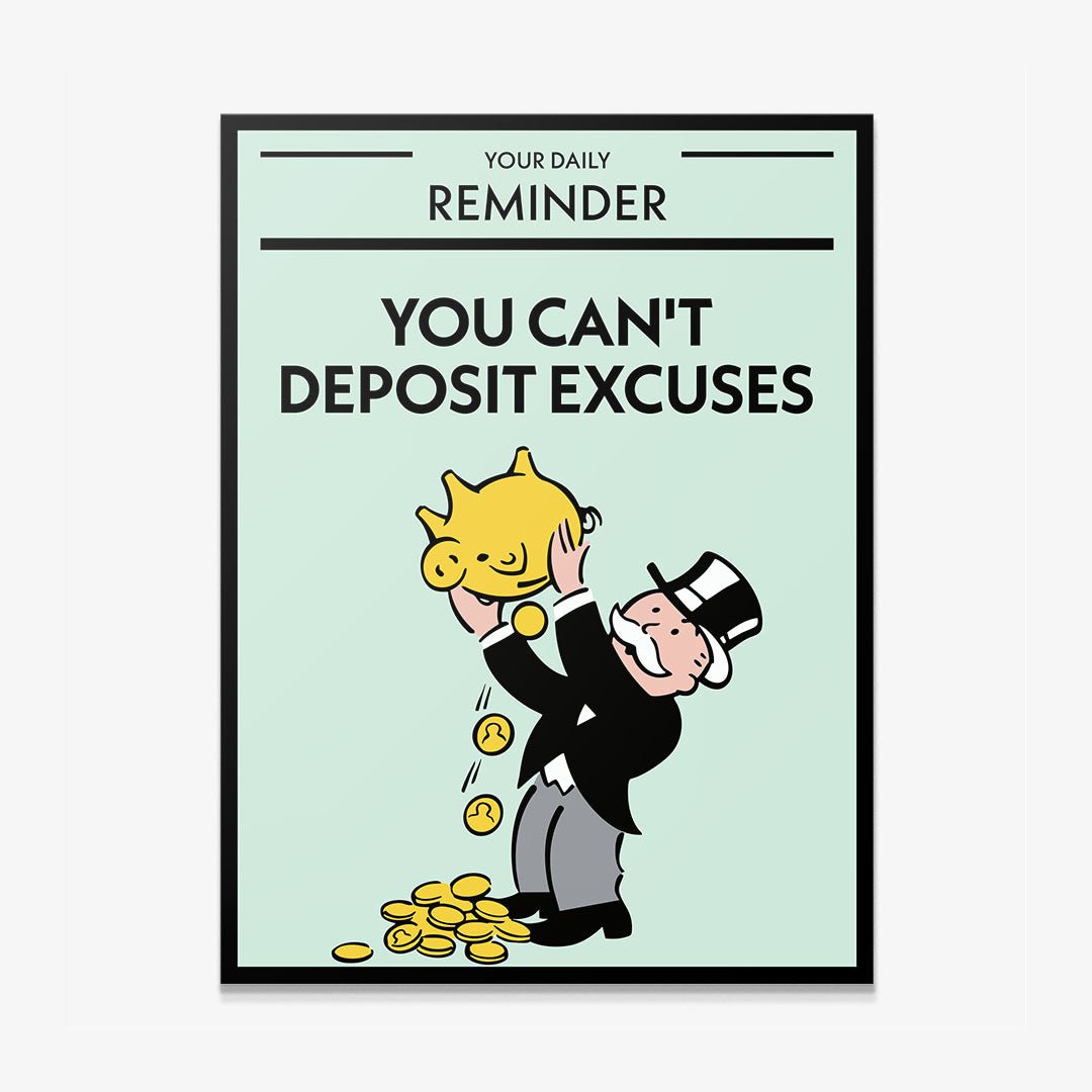You Can't Deposit Excuses canvas art