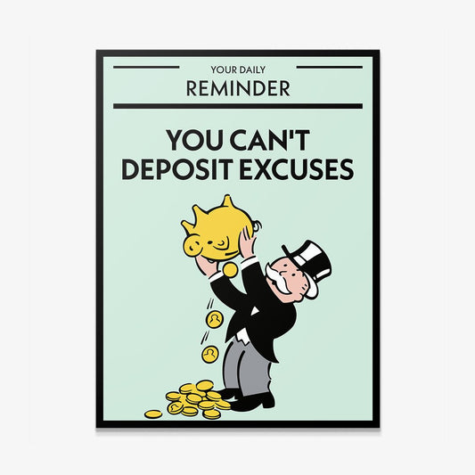 You Can't Deposit Excuses canvas art