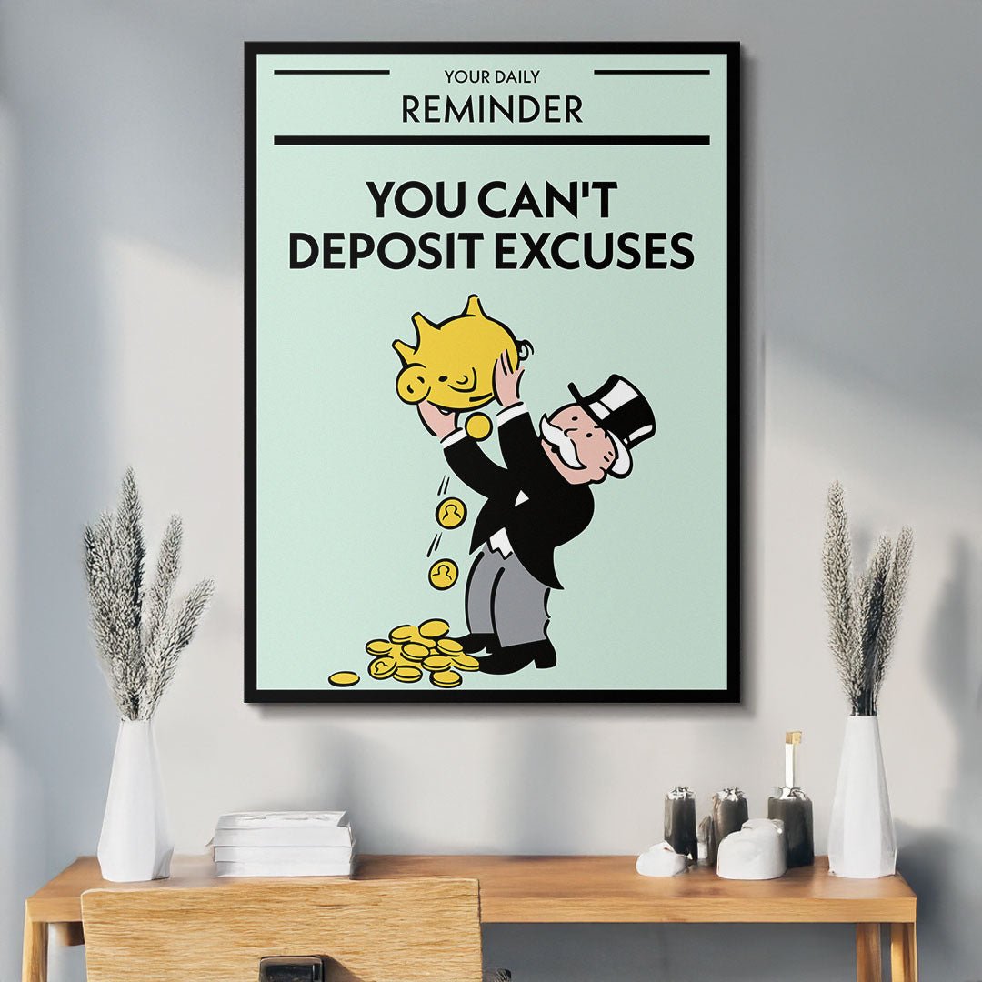 You Can't Deposit Excuses canvas art