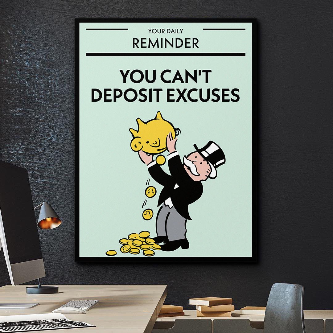 You Can't Deposit Excuses canvas art