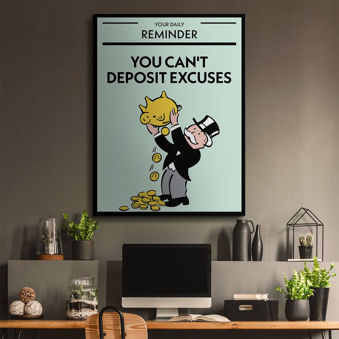 You Can't Deposit Excuses canvas art