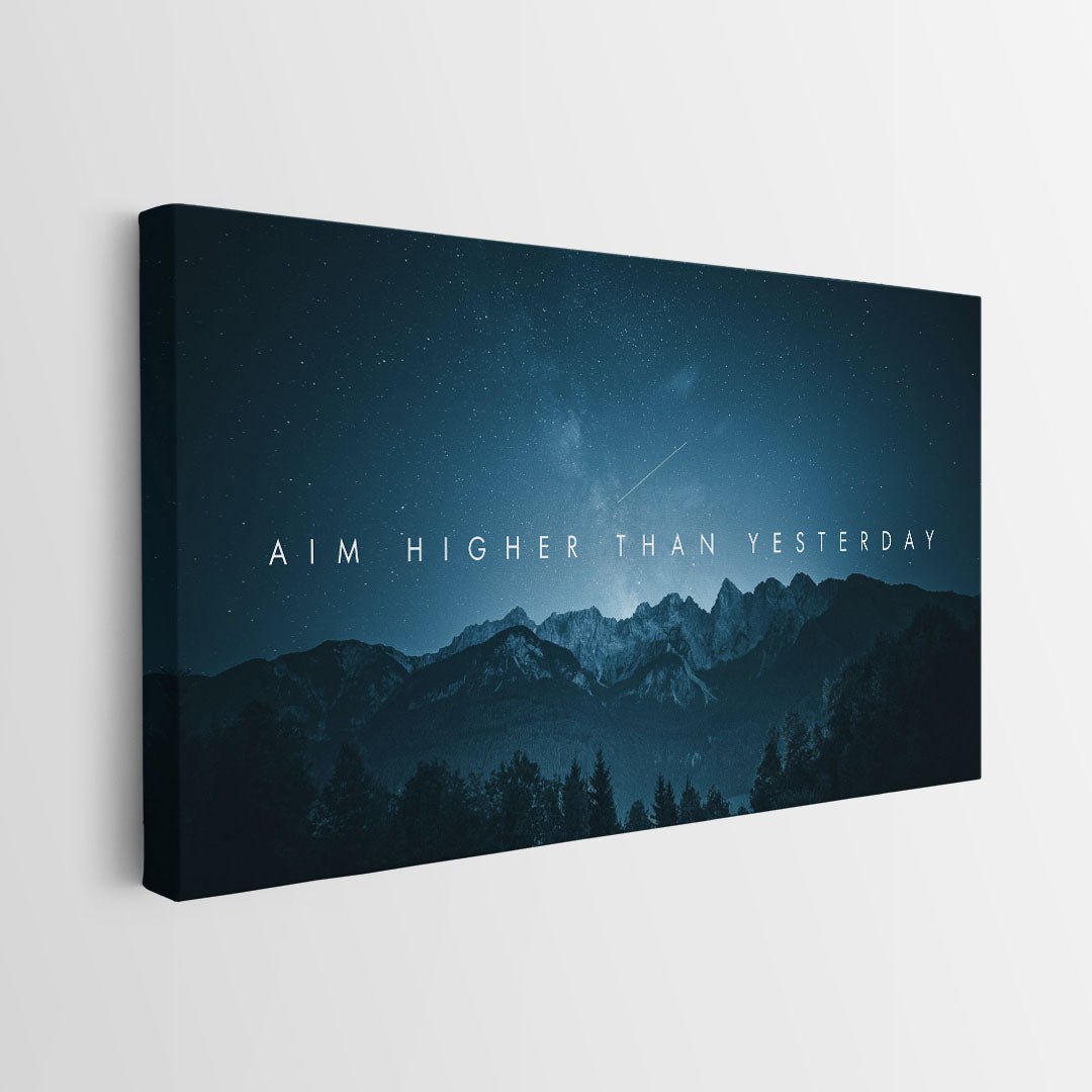 Aim Higher Than Yesterday canvas wall art