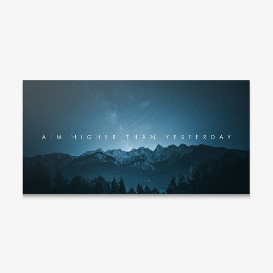 Aim Higher Than Yesterday motivational canvas wall art