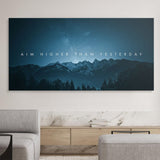 Aim Higher Than Yesterday canvas wall art