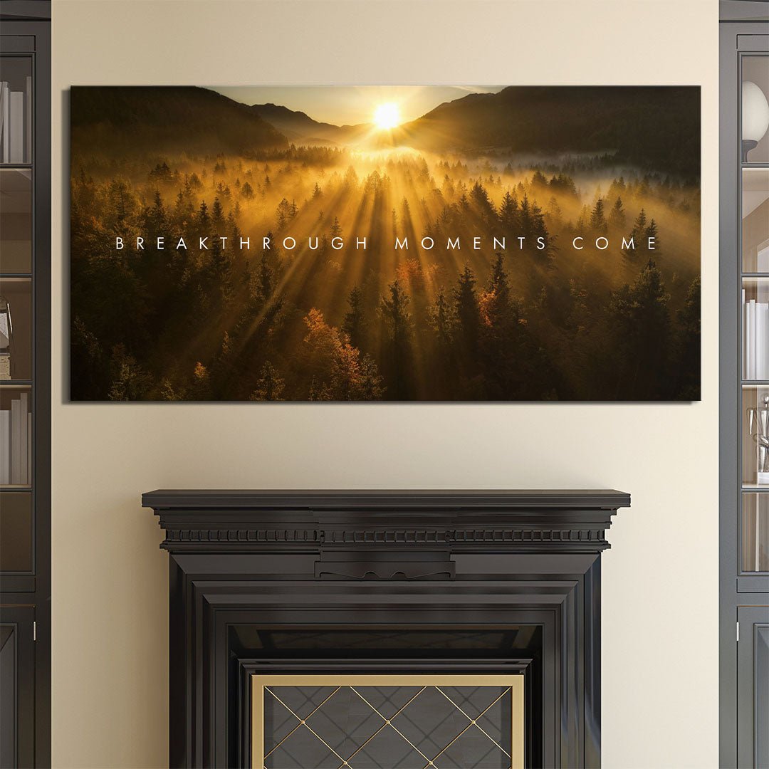 Breakthrough Moments Come motivational canvas wall art