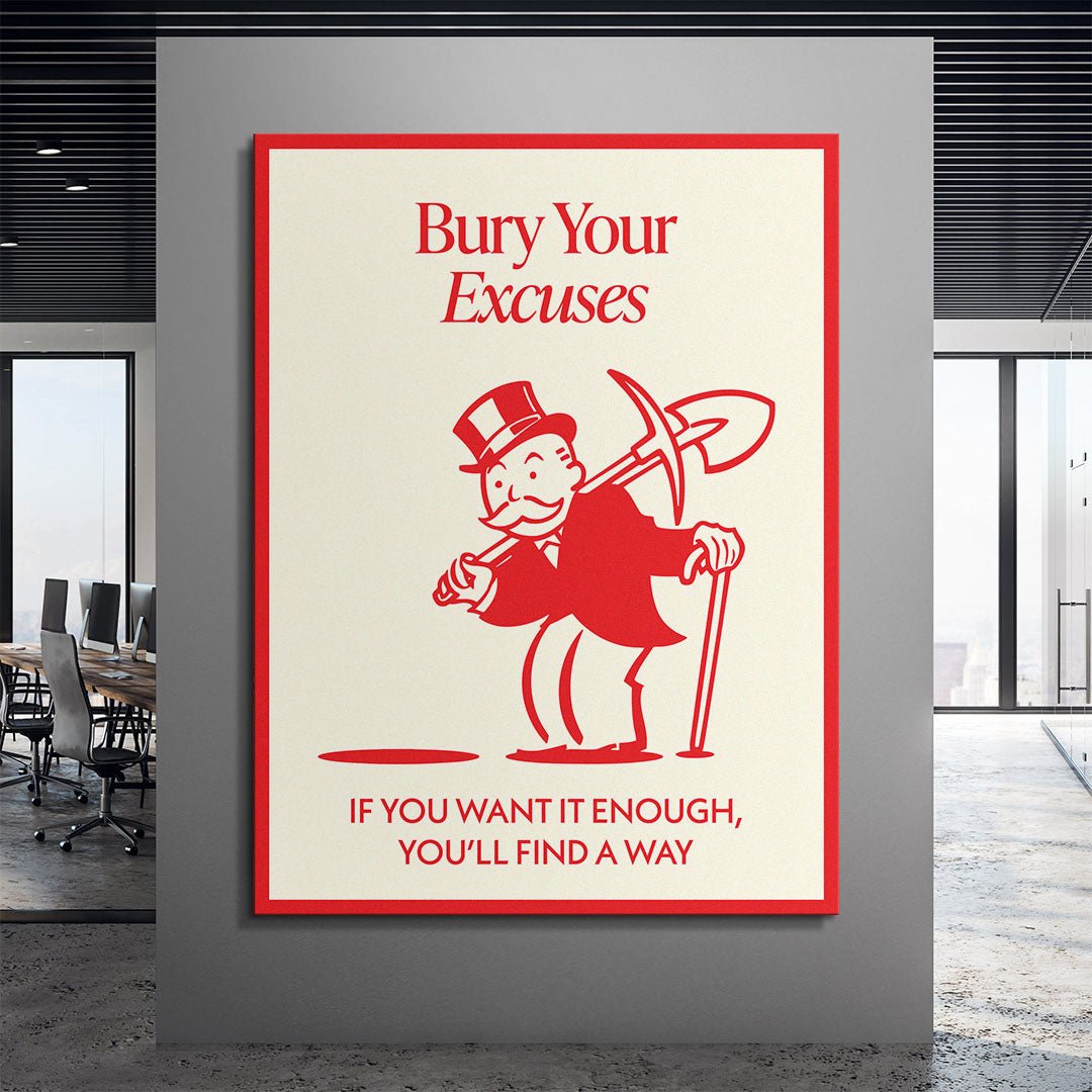 Bury Your Excuses canvas art