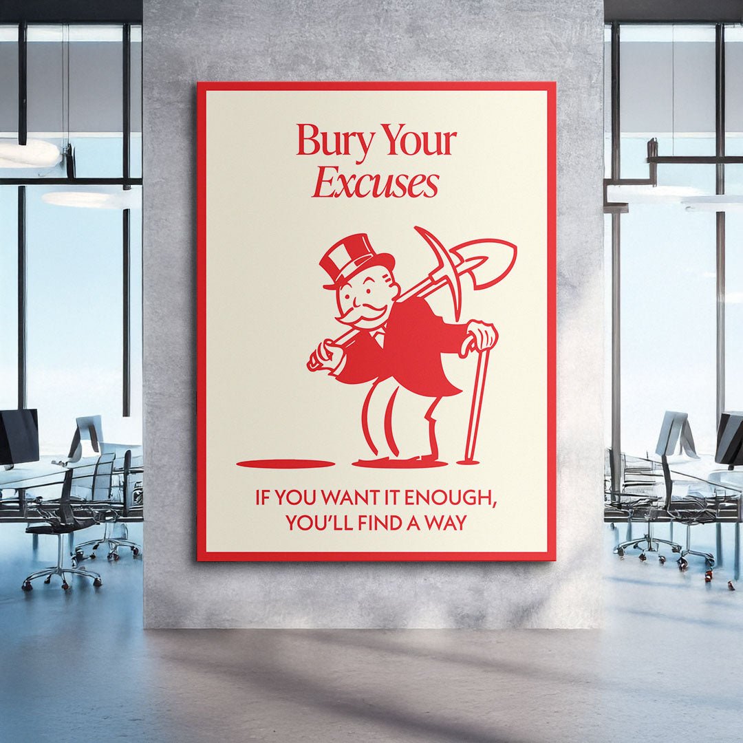 Bury Your Excuses canvas art