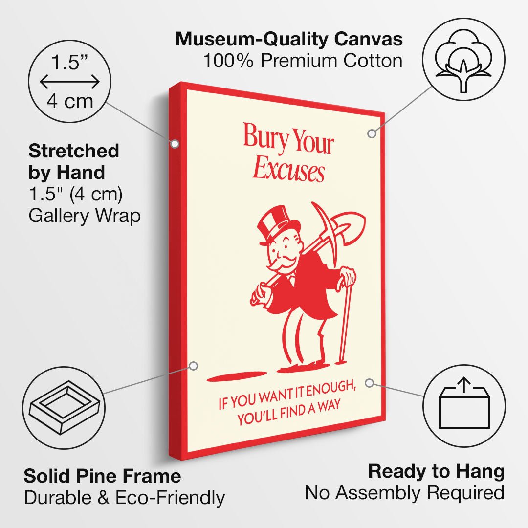 Bury Your Excuses canvas art