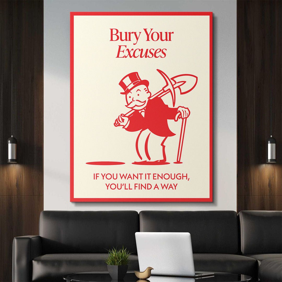 Bury Your Excuses canvas art