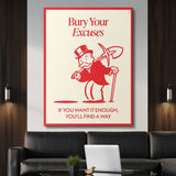 Bury Your Excuses canvas wall art
