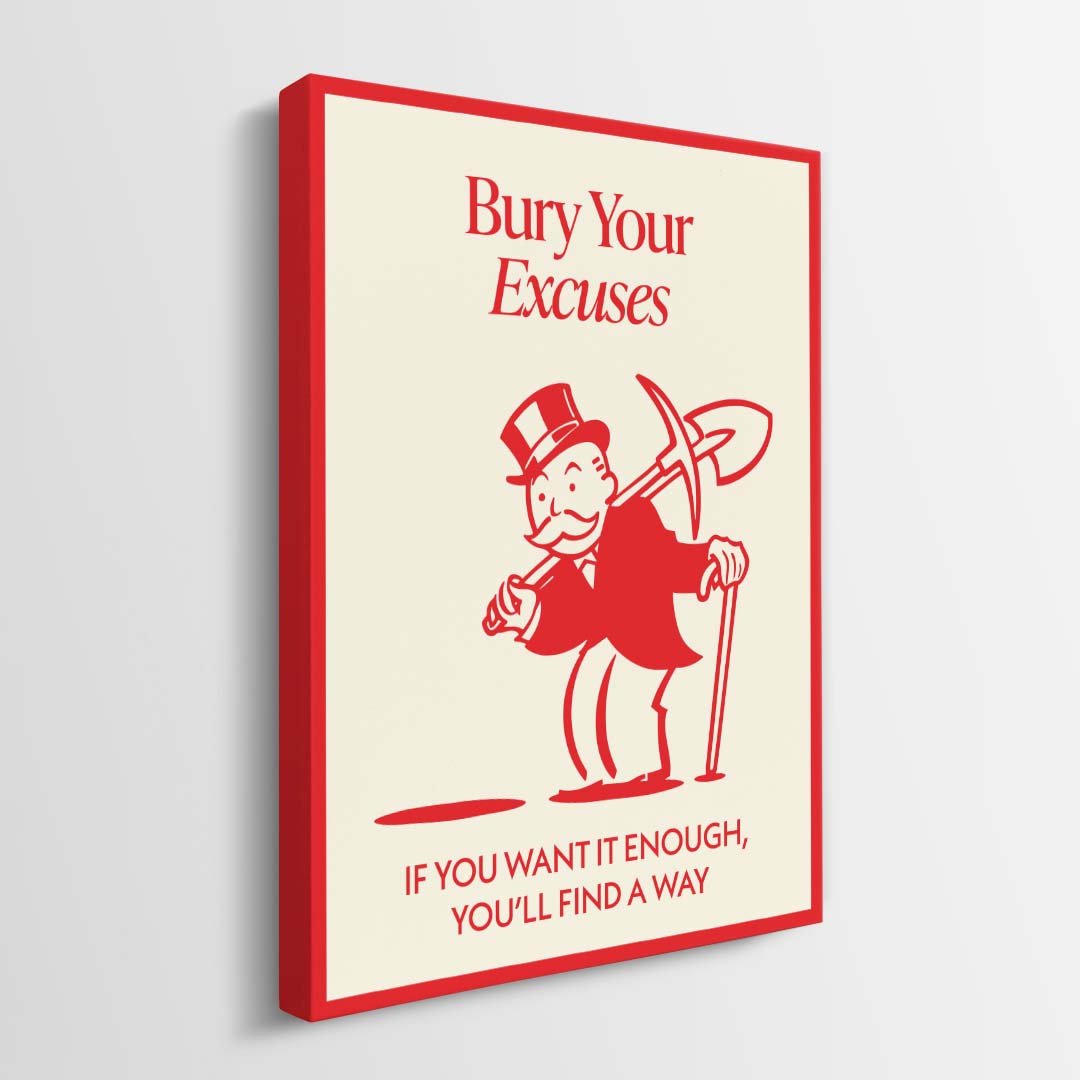 Bury Your Excuses canvas wall art