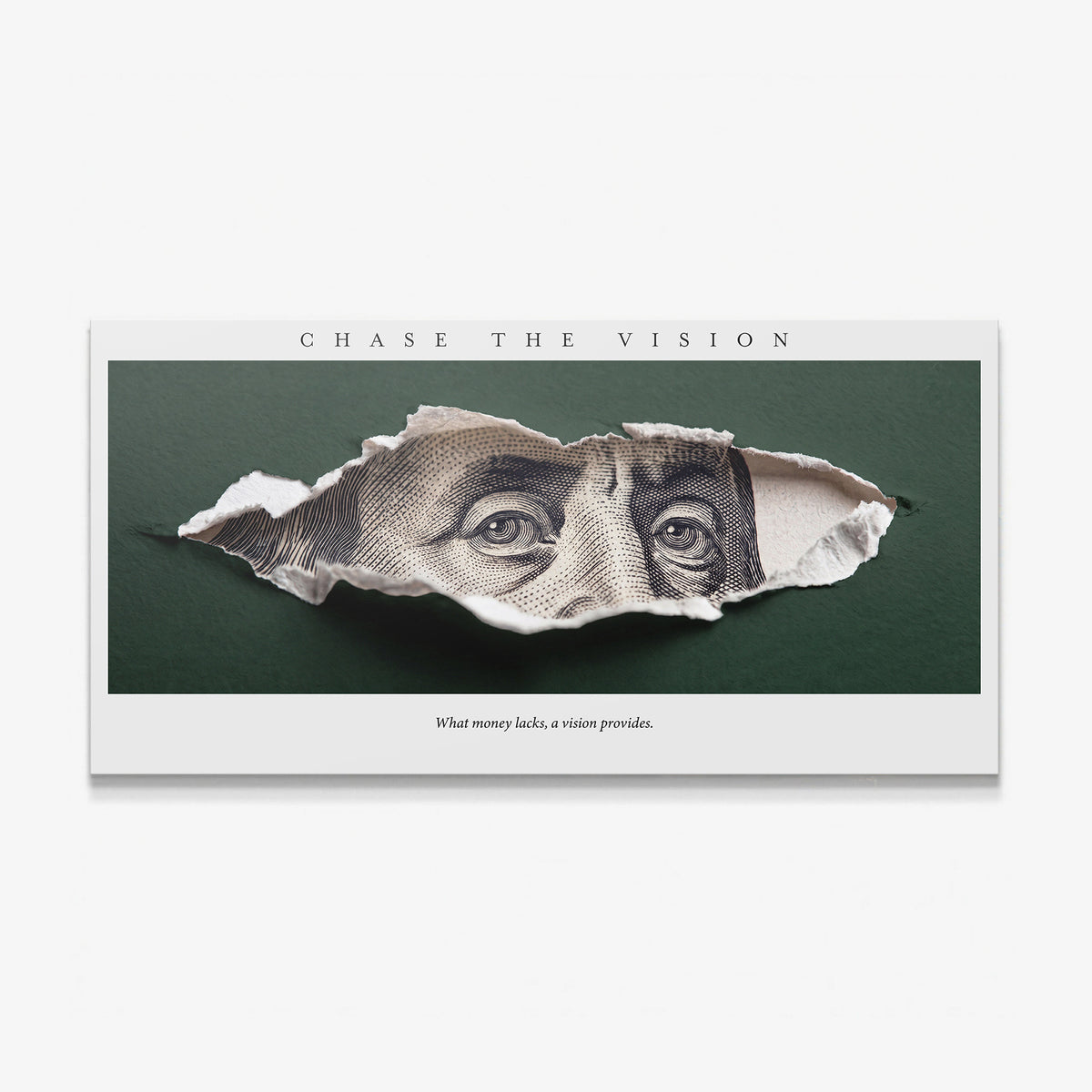Chase The Vision Franklin canvas wall art, torn green paper revealing Benjamin Franklin's eyes