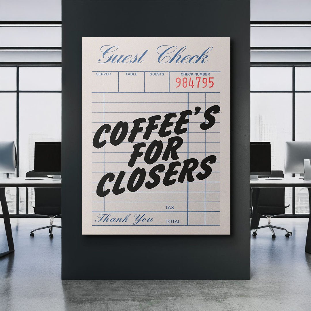 Coffee's For Closers Check canvas wall art