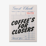 Coffee's For Closers Check canvas wall art