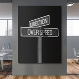 Direction Over Speed Sign canvas wall art