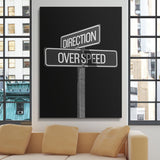 Direction Over Speed Sign canvas wall art