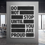 Do Not Stop Until You Are Proud canvas wall art