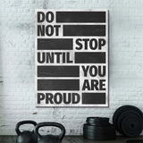 Do Not Stop Until You Are Proud canvas wall art