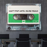 Don't Stop Until You Are Proud canvas wall art