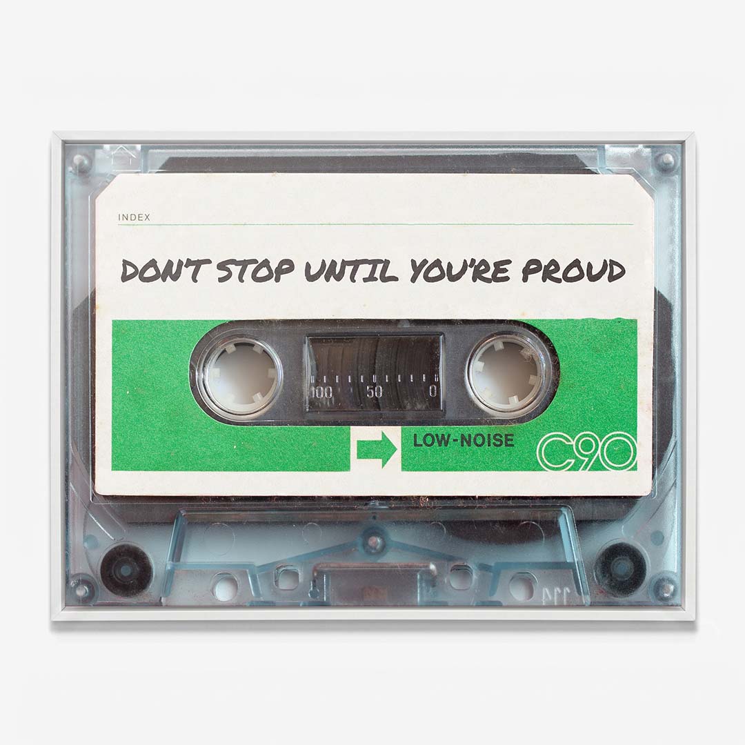 Don't Stop Until You Are Proud canvas wall art