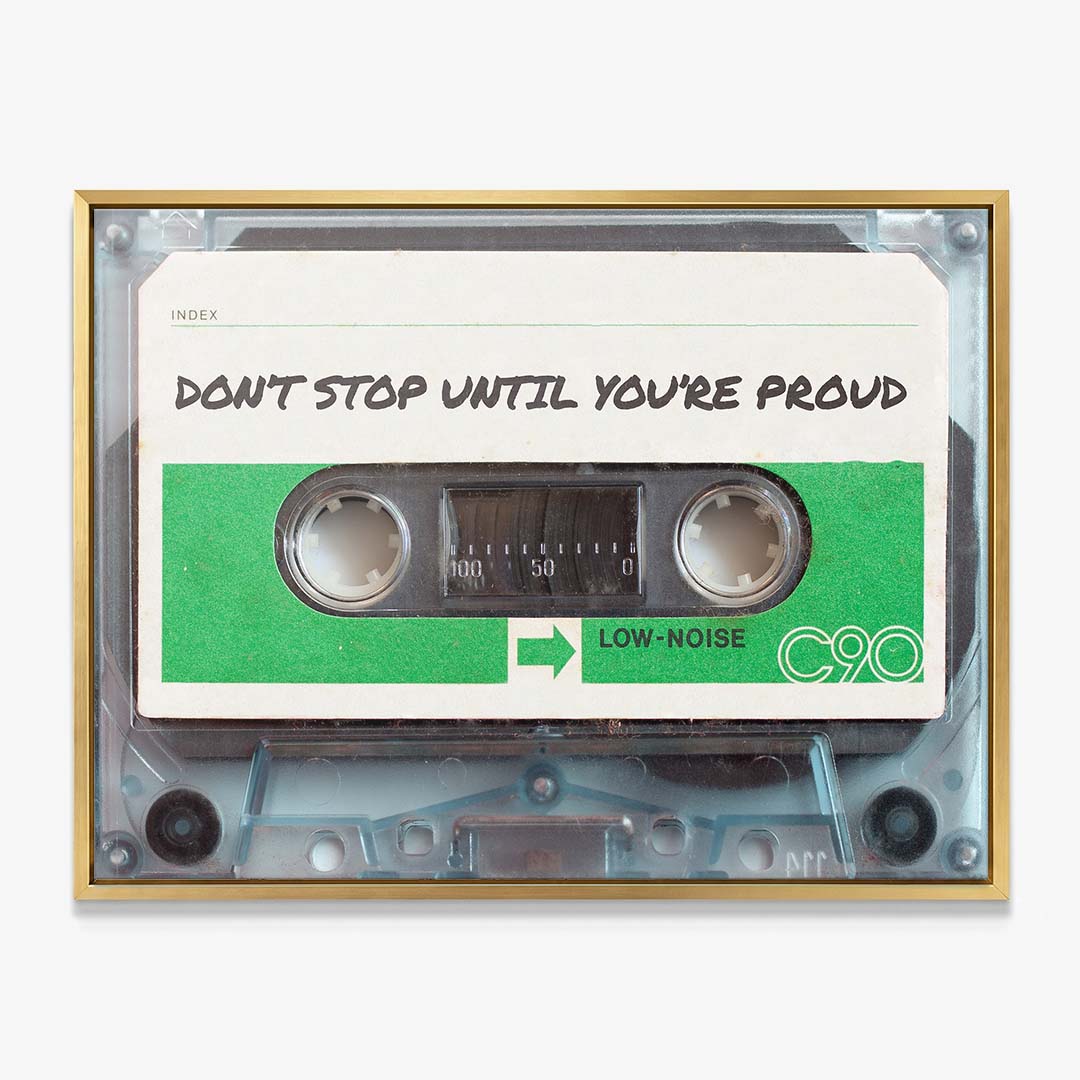 Don't Stop Until You Are Proud canvas wall art