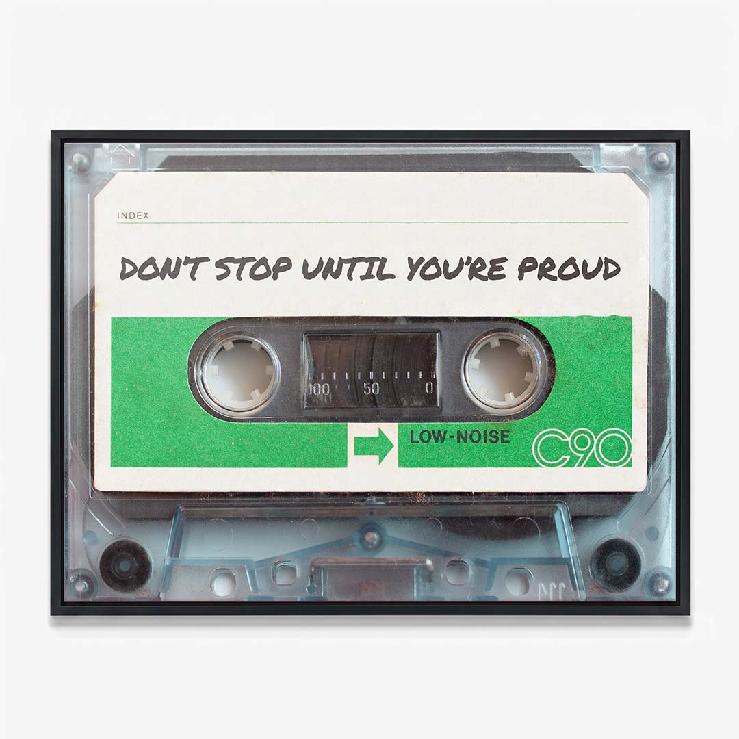 Don't Stop Until You Are Proud canvas wall art
