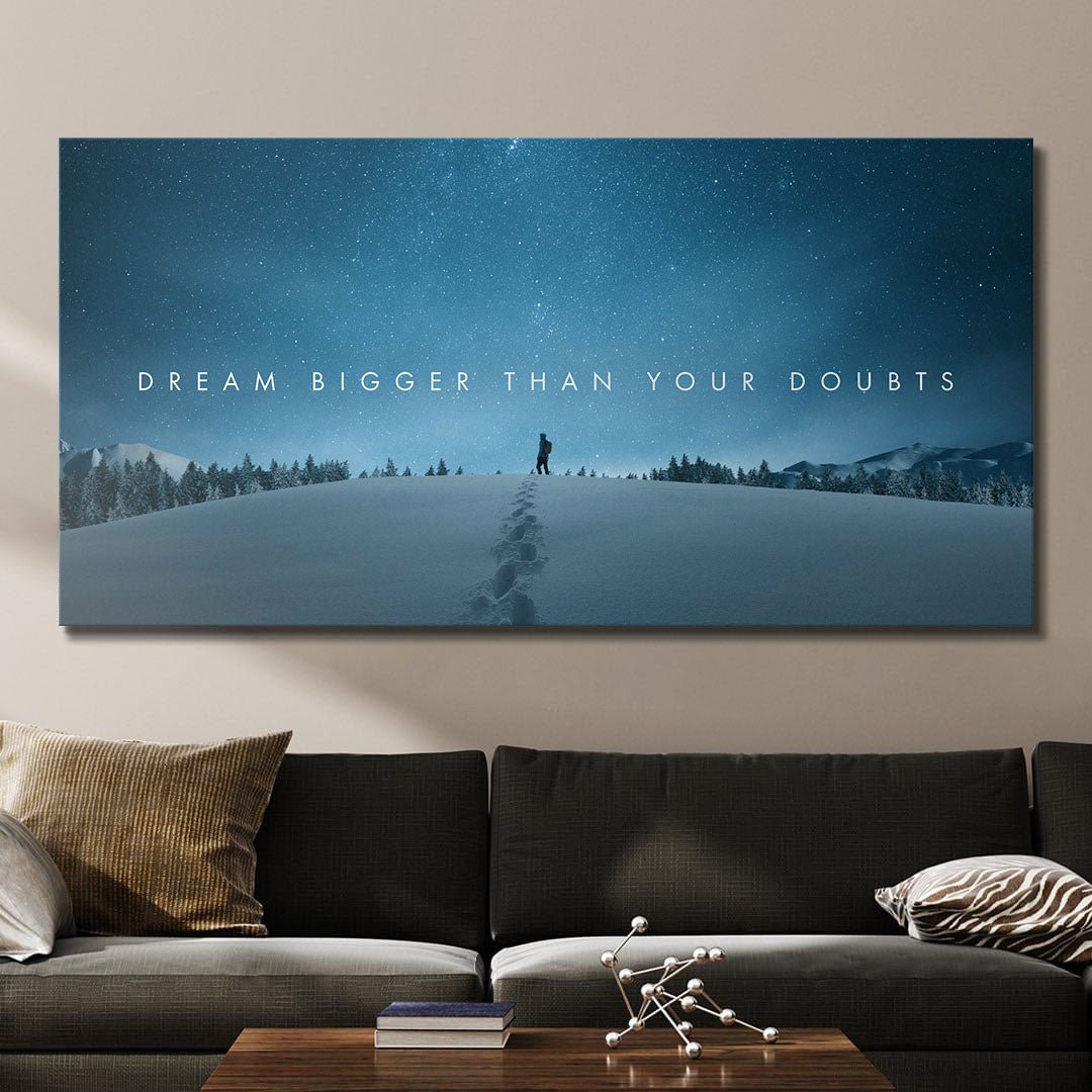 Dream Bigger Than Your Doubts motivational canvas wall art