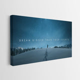 Dream Bigger Than Your Doubts canvas wall art