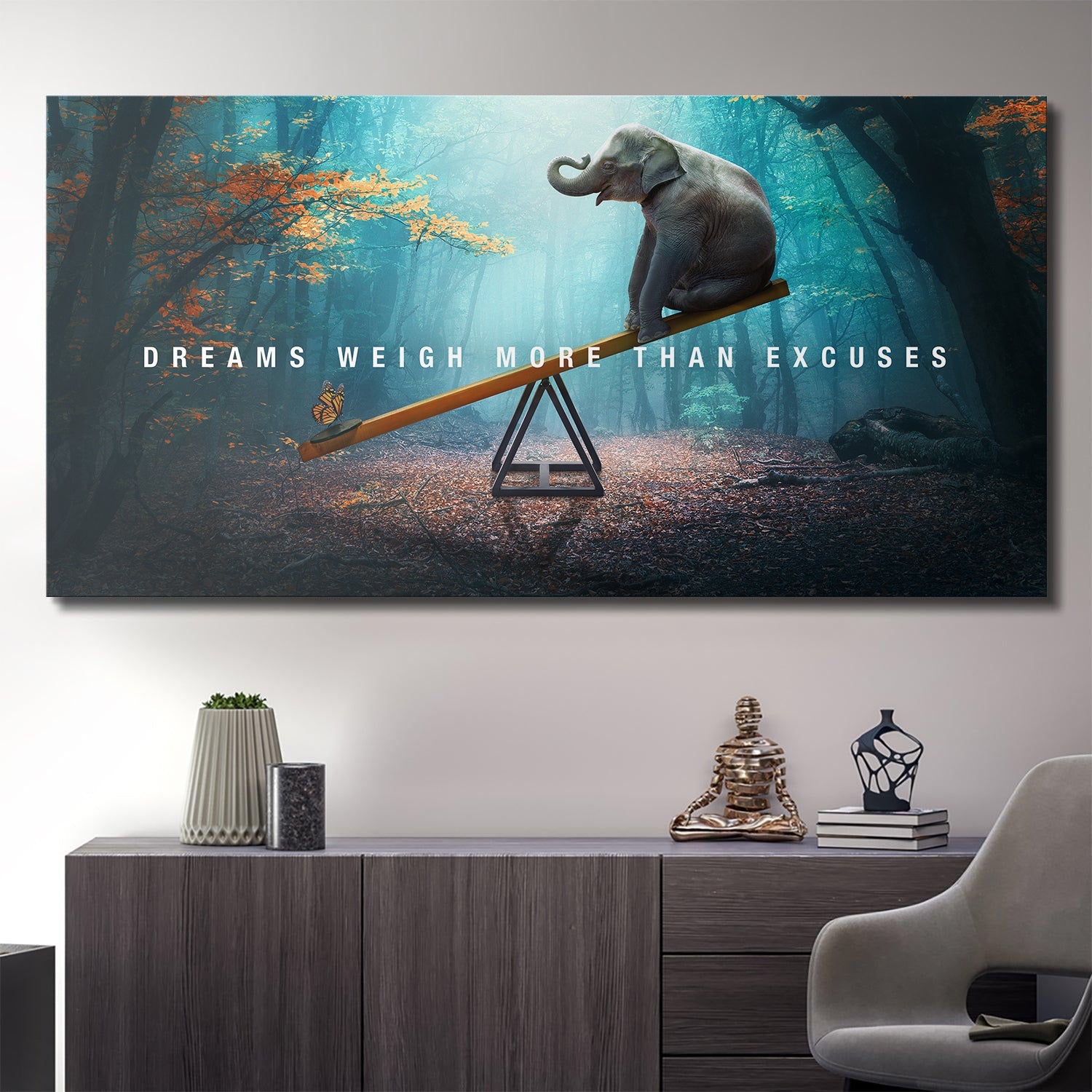 Dreams Weigh More Than Excuses canvas art