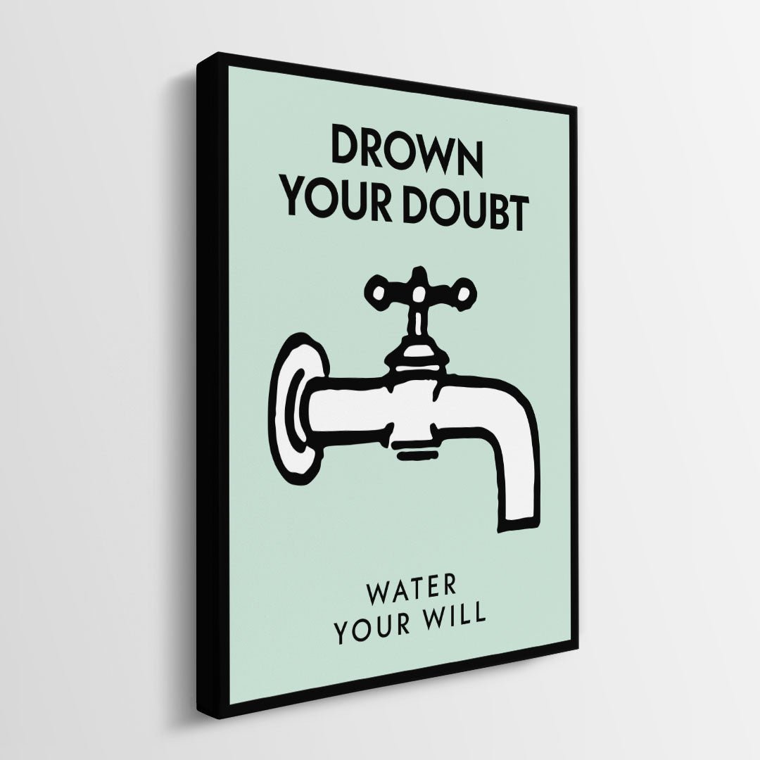Drown Your Doubt canvas wall art