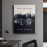 Early Mornings Late Nights canvas wall art