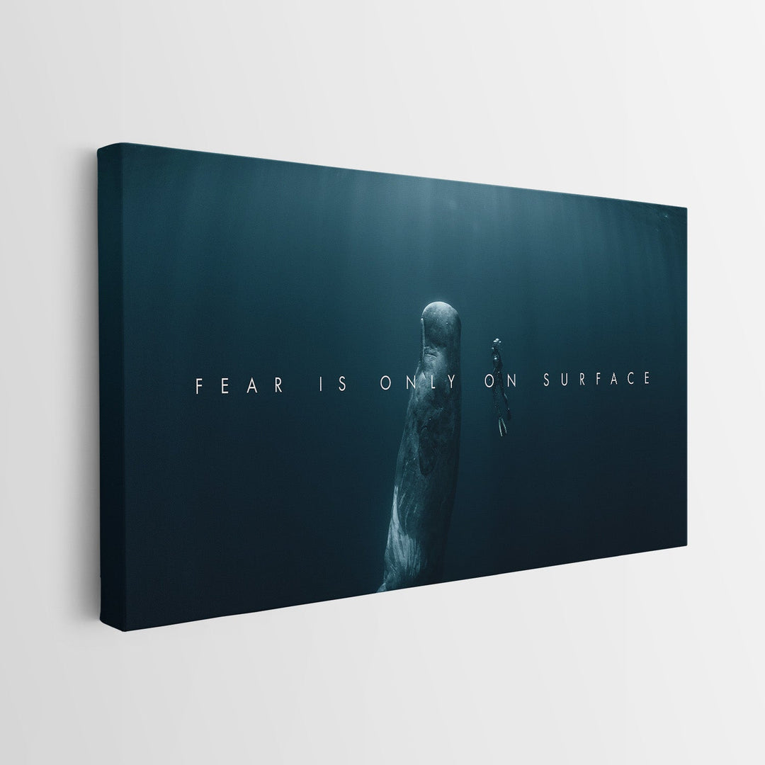 Fear Is Only On Surface canvas wall art