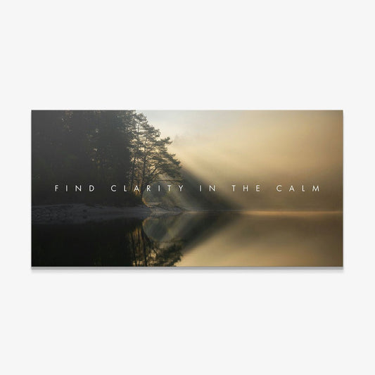 Find Clarity in the Calm motivational canvas wall art