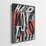 Hard Work Pays Off canvas wall art