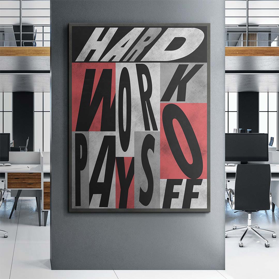 Hard Work Pays Off canvas art