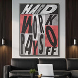 Hard Work Pays Off canvas wall art