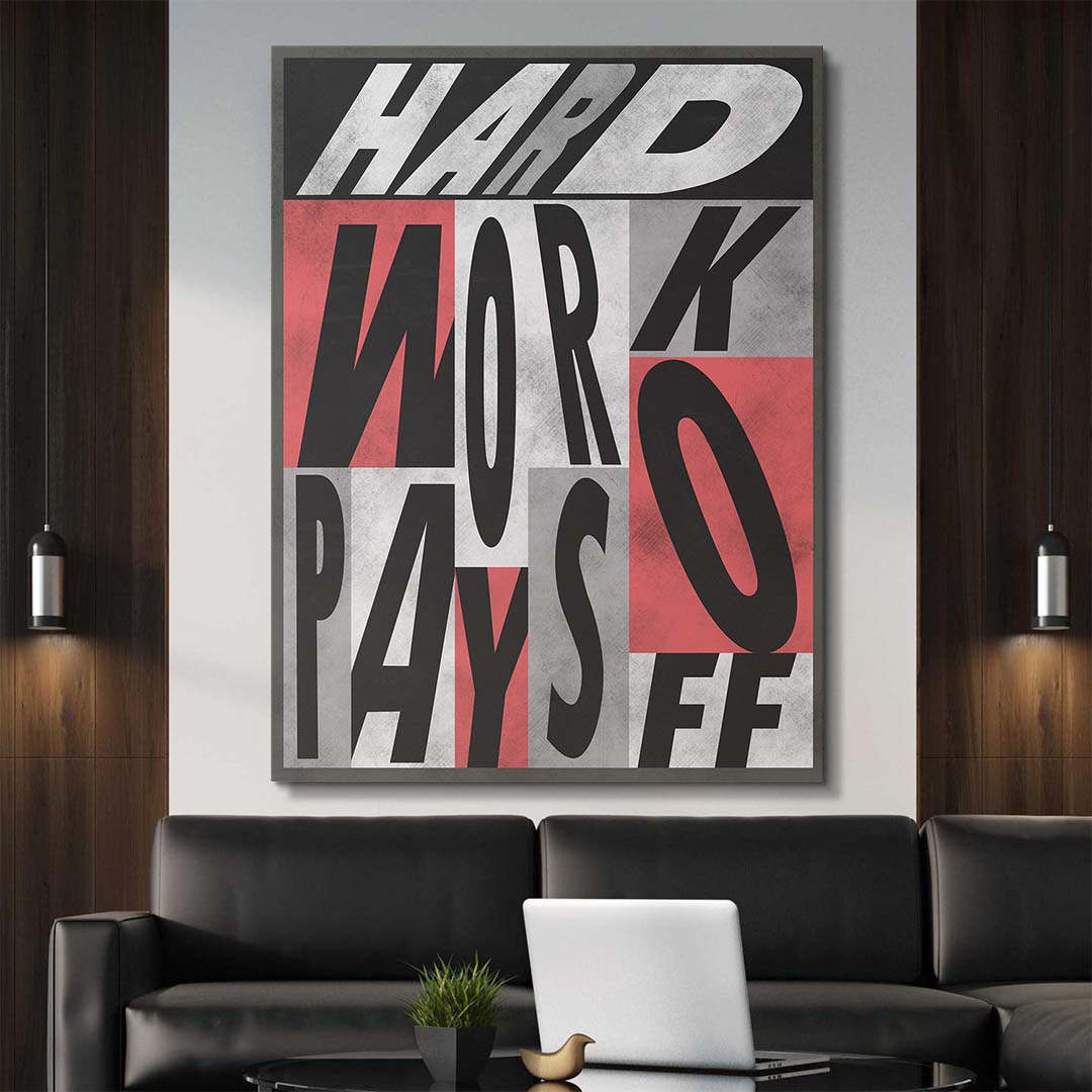 Hard Work Pays Off canvas art