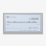 Million Excuses Dollar Edition check canvas print in a white floating frame