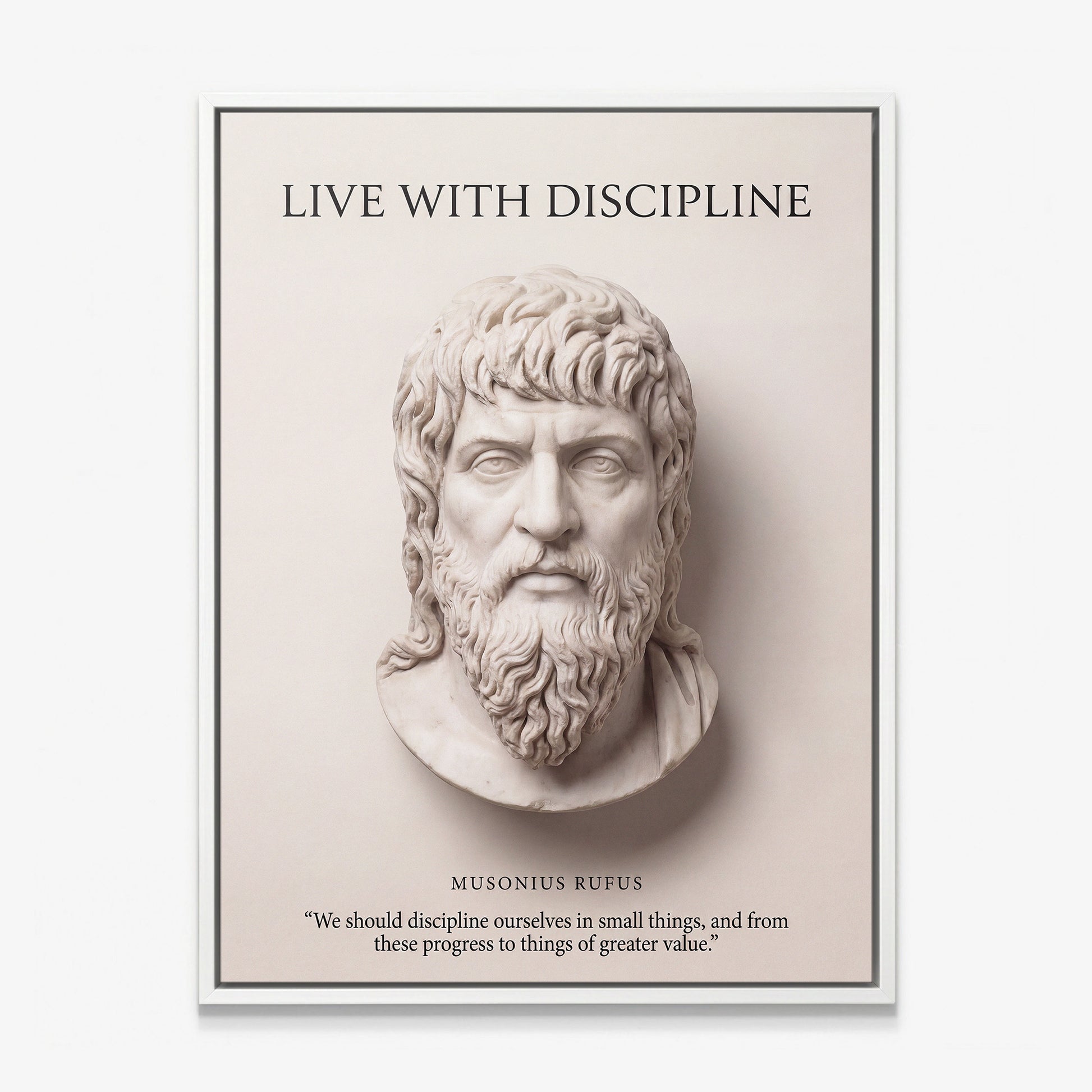 Musonius Rufus Live With Discipline Stoic canvas wall art in a white floating frame