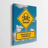 Negativity Is Poisonous canvas wall art