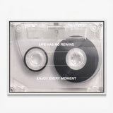 Life Has No Rewind cassette tape canvas in a white floating frame
