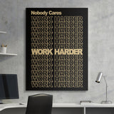 Nobody Cares Work Harder (Gold Edition) canvas wall art