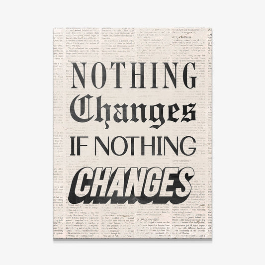 Nothing Changes canvas art