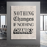 Nothing Changes canvas wall art