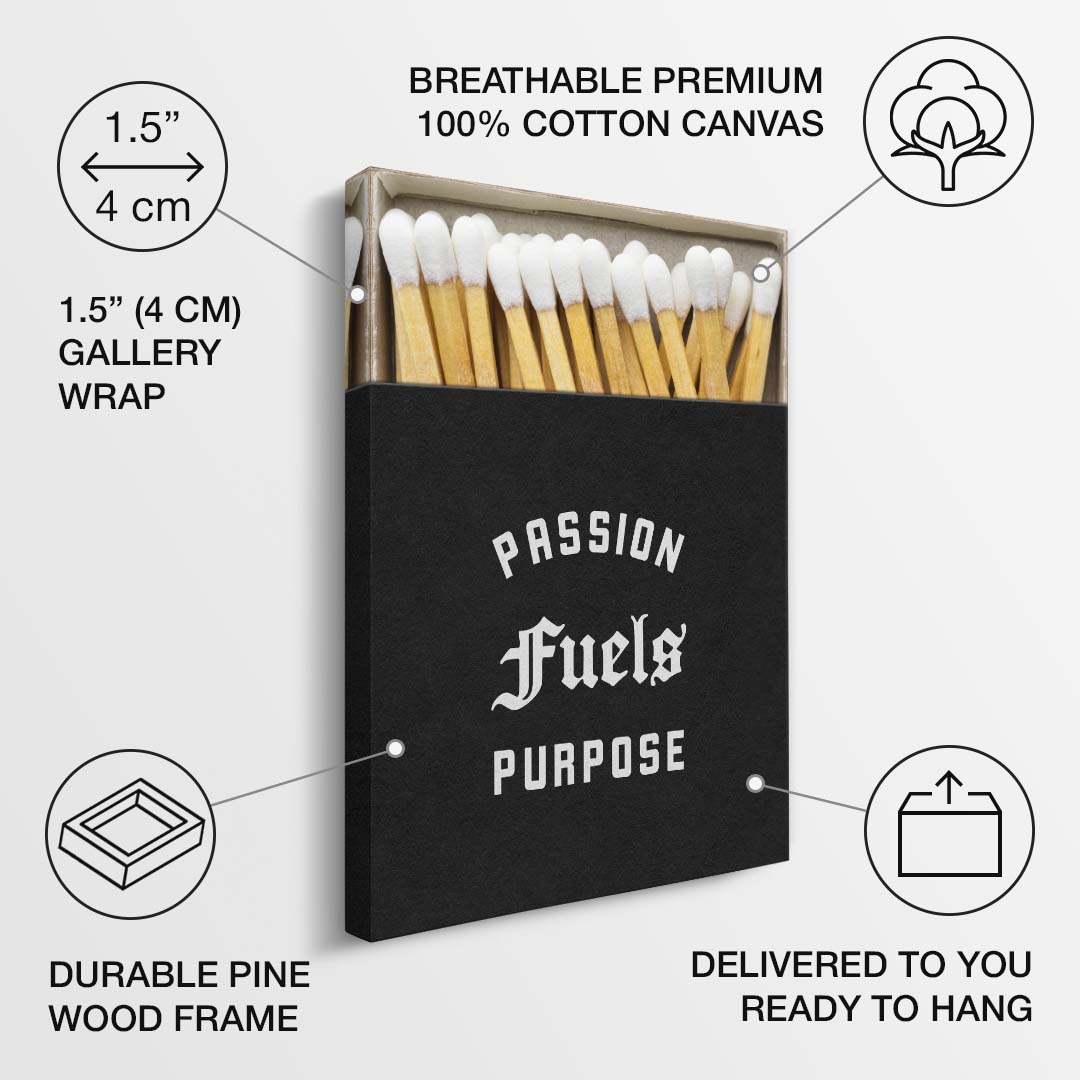 Passion Fuels Purpose canvas art