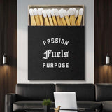 Passion Fuels Purpose canvas wall art
